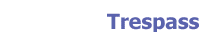 Trespass